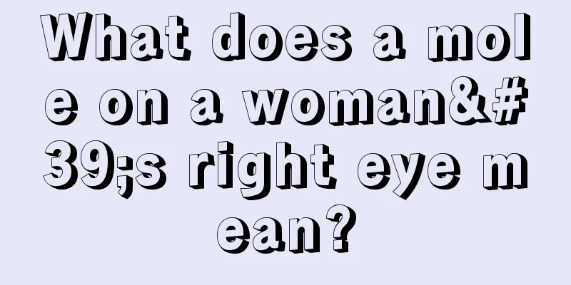 What does a mole on a woman's right eye mean?