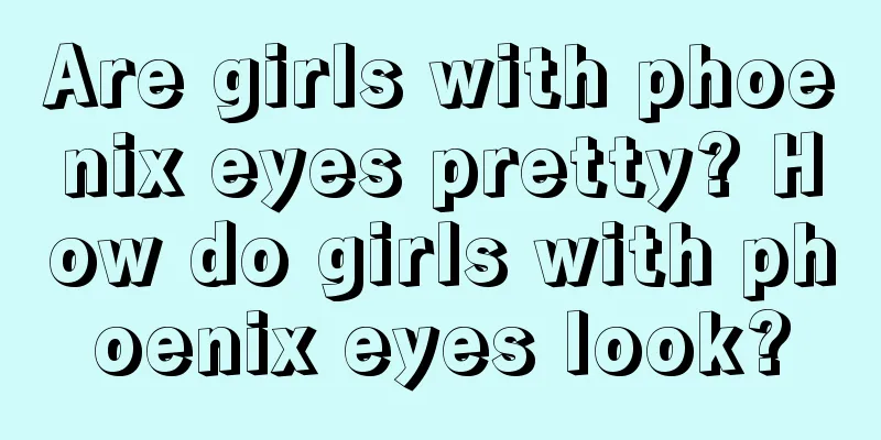 Are girls with phoenix eyes pretty? How do girls with phoenix eyes look?