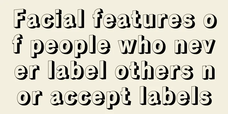 Facial features of people who never label others nor accept labels