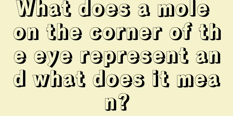 What does a mole on the corner of the eye represent and what does it mean?