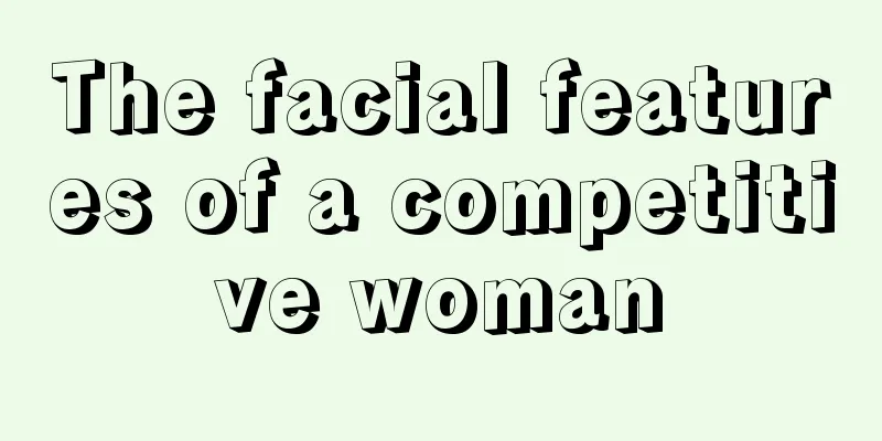 The facial features of a competitive woman