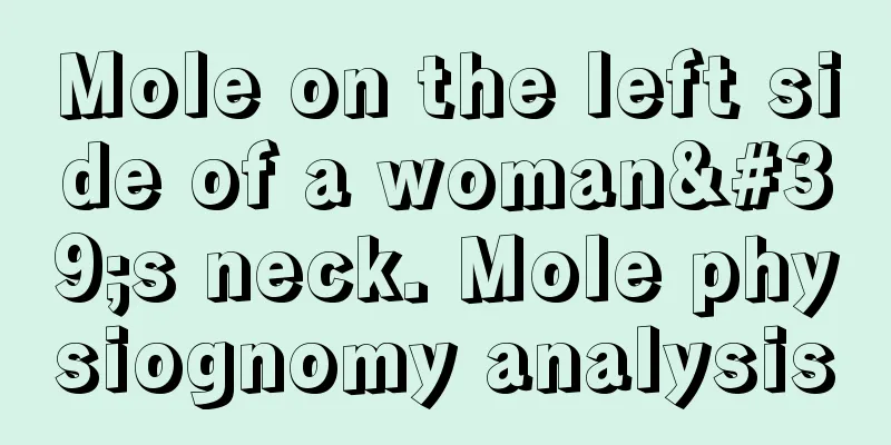 Mole on the left side of a woman's neck. Mole physiognomy analysis