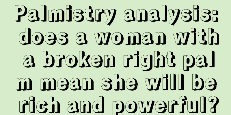 Palmistry analysis: does a woman with a broken right palm mean she will be rich and powerful?