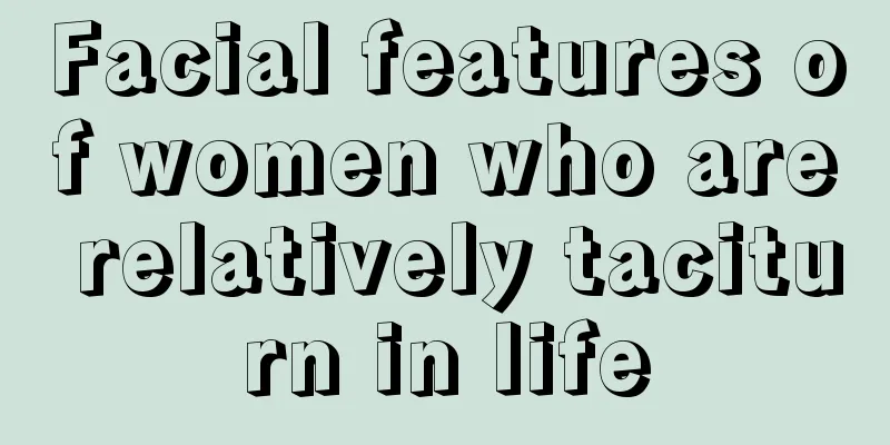 Facial features of women who are relatively taciturn in life