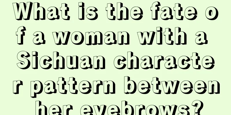 What is the fate of a woman with a Sichuan character pattern between her eyebrows?