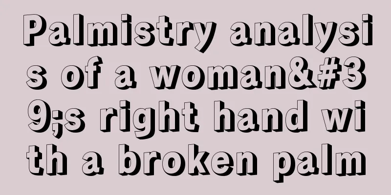 Palmistry analysis of a woman's right hand with a broken palm