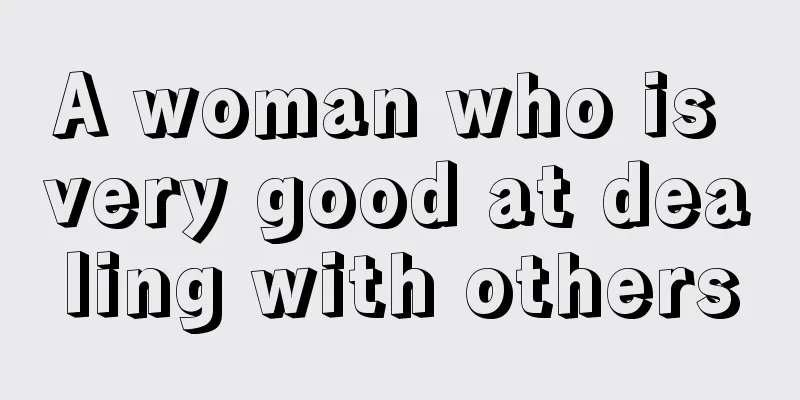 A woman who is very good at dealing with others