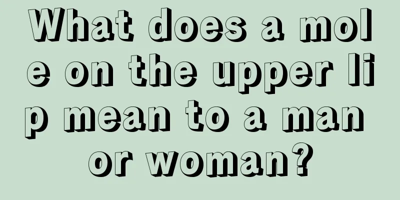 What does a mole on the upper lip mean to a man or woman?