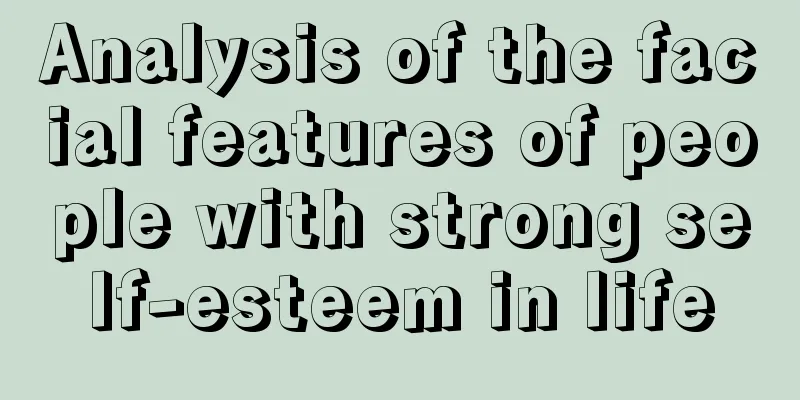 Analysis of the facial features of people with strong self-esteem in life