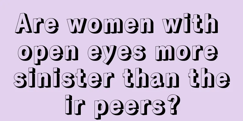 Are women with open eyes more sinister than their peers?