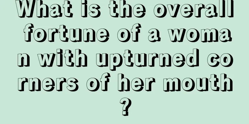 What is the overall fortune of a woman with upturned corners of her mouth?