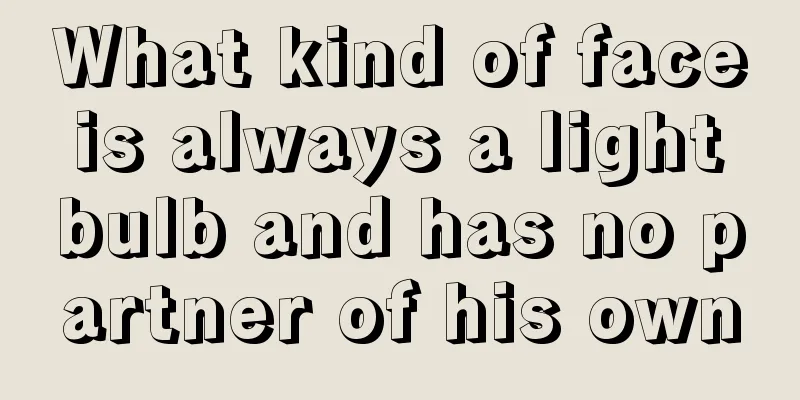 What kind of face is always a light bulb and has no partner of his own