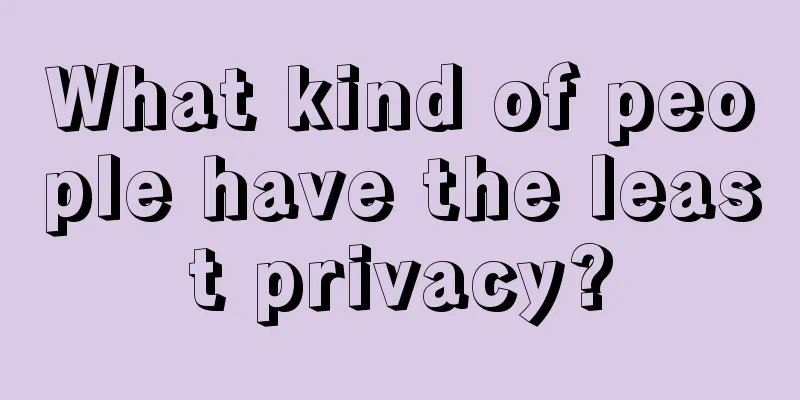 What kind of people have the least privacy?