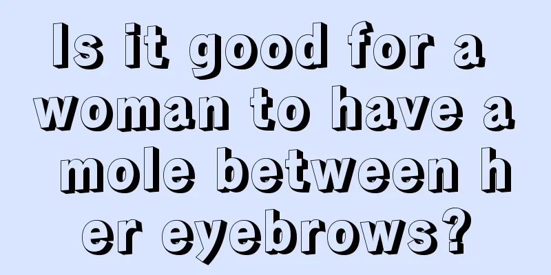 Is it good for a woman to have a mole between her eyebrows?