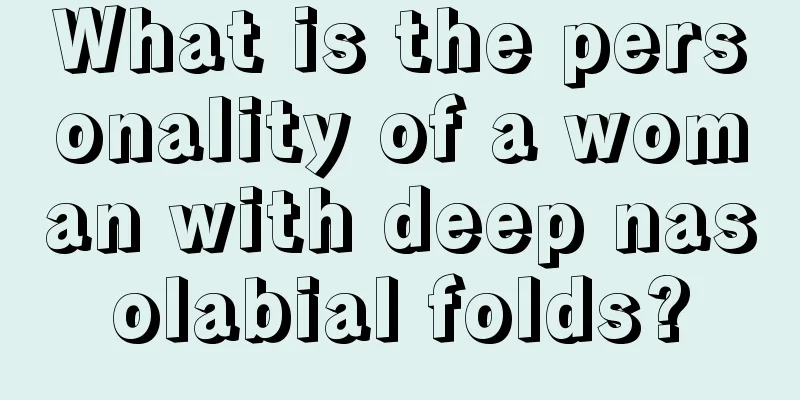What is the personality of a woman with deep nasolabial folds?
