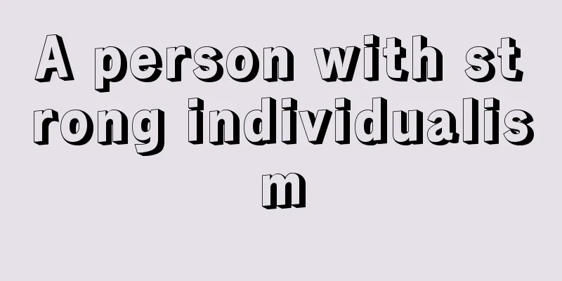 A person with strong individualism