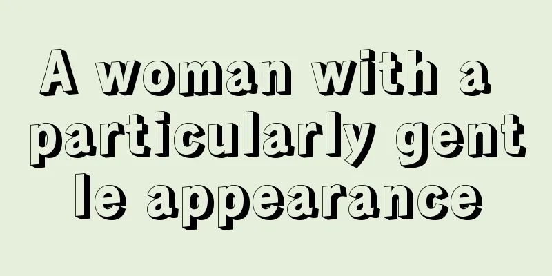 A woman with a particularly gentle appearance