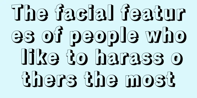 The facial features of people who like to harass others the most