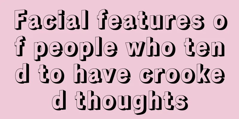 Facial features of people who tend to have crooked thoughts