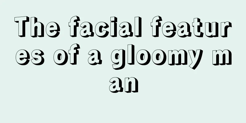 The facial features of a gloomy man