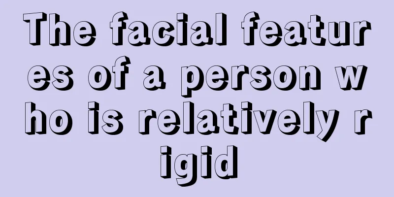 The facial features of a person who is relatively rigid