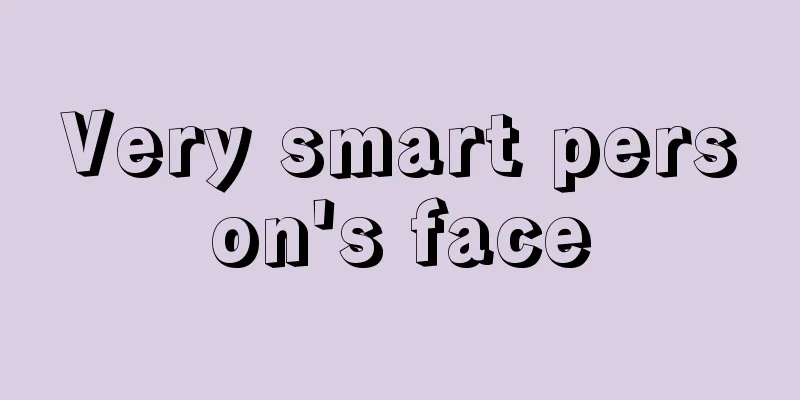 Very smart person's face