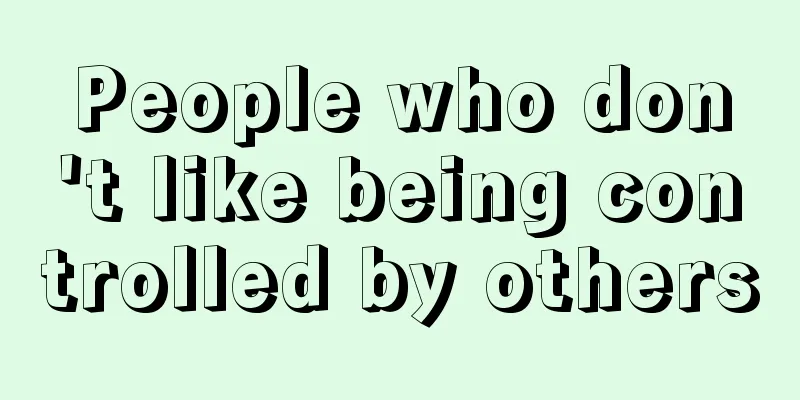 People who don't like being controlled by others