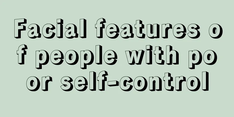 Facial features of people with poor self-control