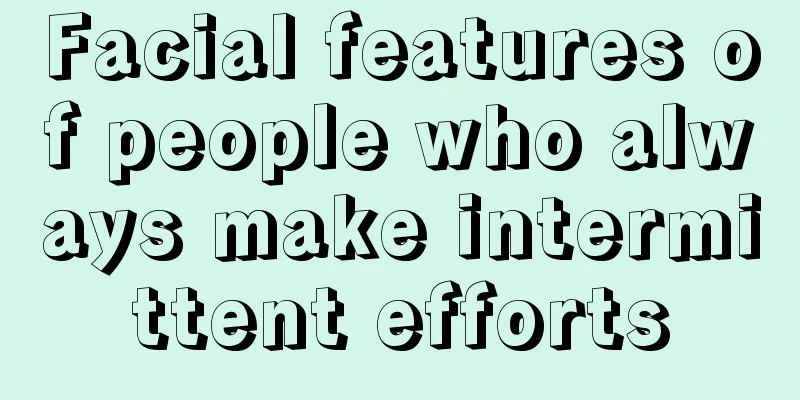 Facial features of people who always make intermittent efforts