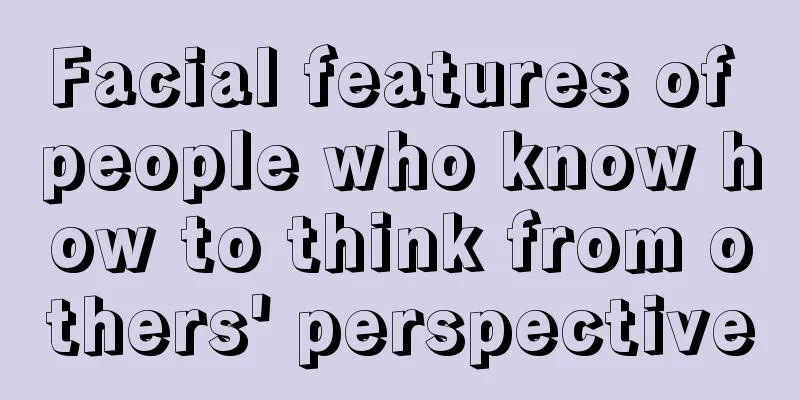 Facial features of people who know how to think from others' perspective
