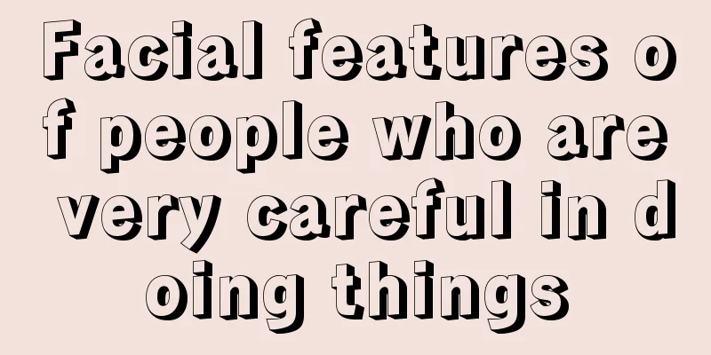 Facial features of people who are very careful in doing things