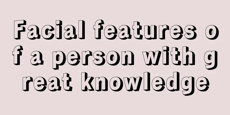 Facial features of a person with great knowledge