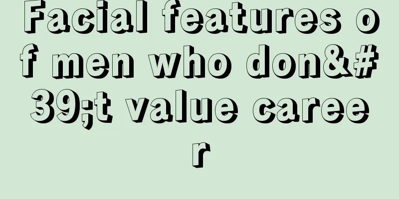 Facial features of men who don't value career