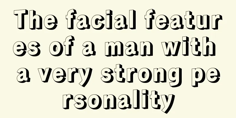 The facial features of a man with a very strong personality