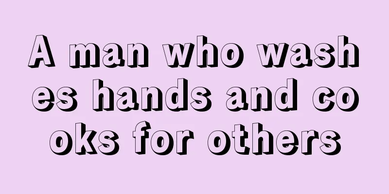 A man who washes hands and cooks for others