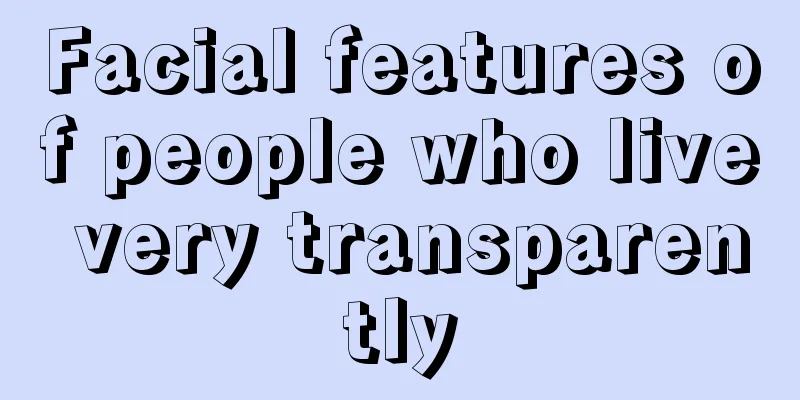 Facial features of people who live very transparently