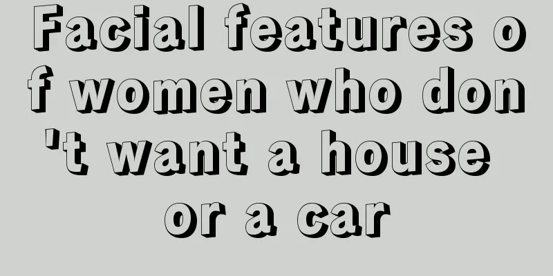 Facial features of women who don't want a house or a car