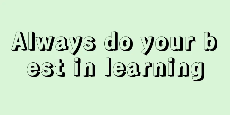 Always do your best in learning