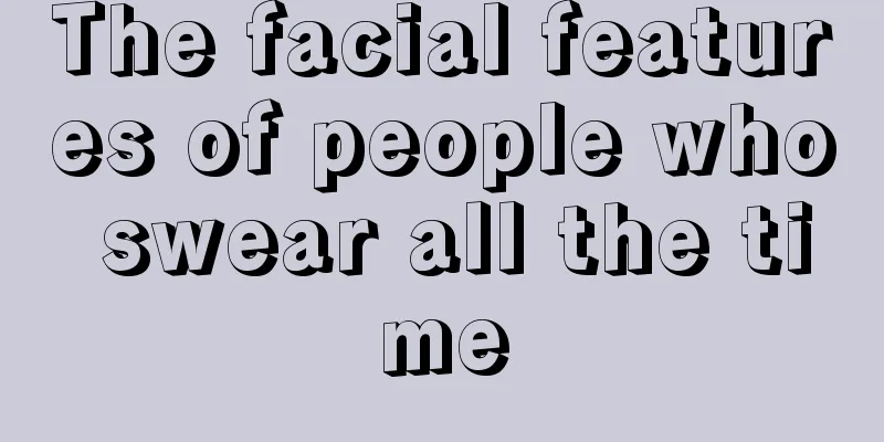 The facial features of people who swear all the time