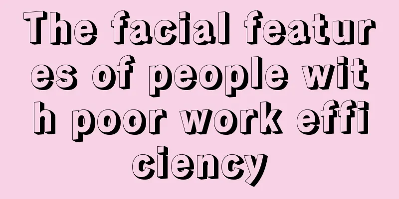 The facial features of people with poor work efficiency