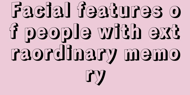 Facial features of people with extraordinary memory