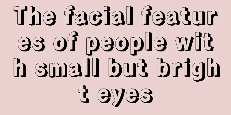 The facial features of people with small but bright eyes