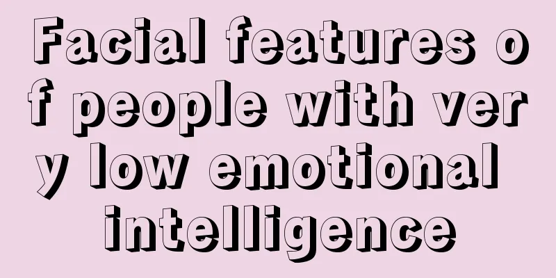 Facial features of people with very low emotional intelligence