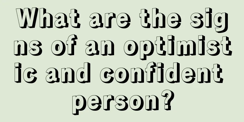 What are the signs of an optimistic and confident person?