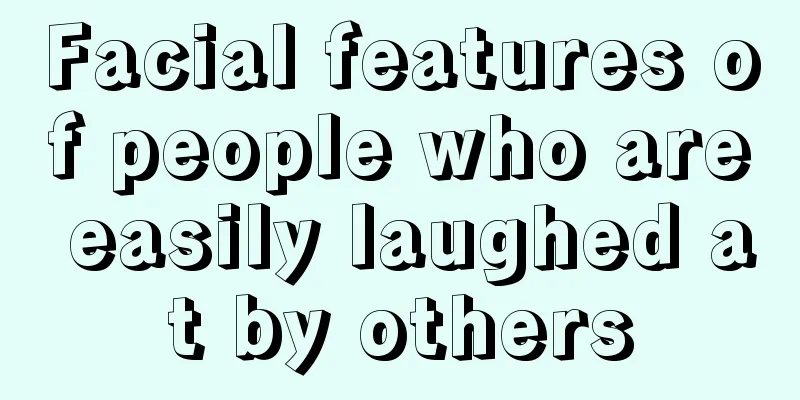 Facial features of people who are easily laughed at by others