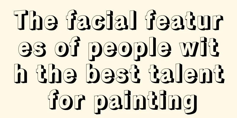 The facial features of people with the best talent for painting