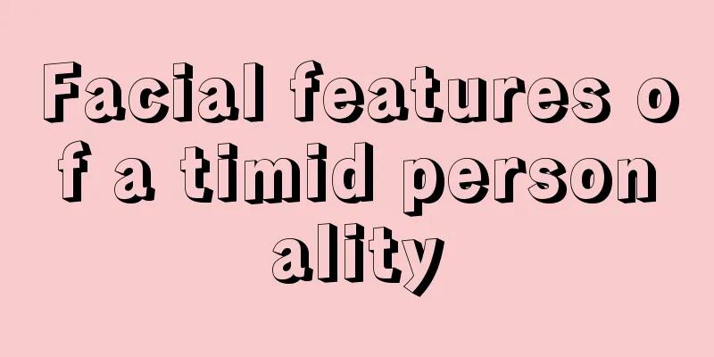 Facial features of a timid personality