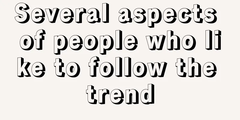 Several aspects of people who like to follow the trend