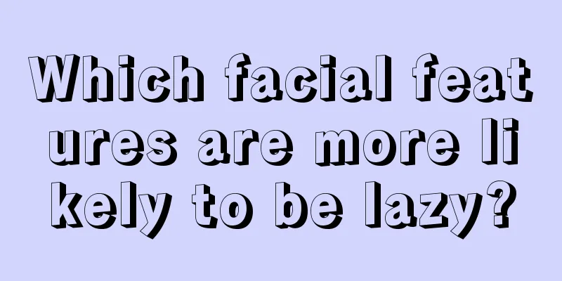 Which facial features are more likely to be lazy?