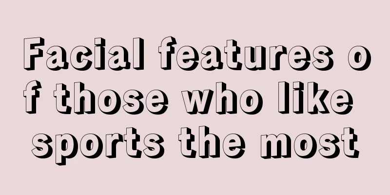 Facial features of those who like sports the most